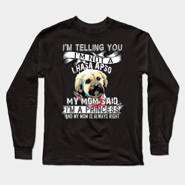 I'm telling you i'm not a lhasa apso Long Sleeve T-Shirt by mazurprop